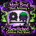 🔮🔮 DIGITAL DOWNLOAD - Bewitched Cauldron Puck Wand – Magic Band Puck Accessory