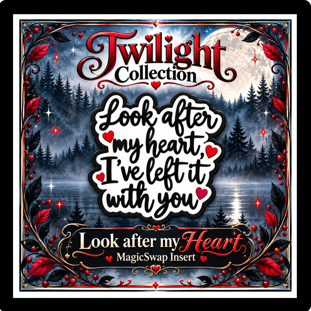 LOOK AFTER MY HEART MAGICSWAP INSERT