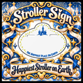 Strolling in the Happiest Place on Earth - STROLLER SIGN (Personalization)
