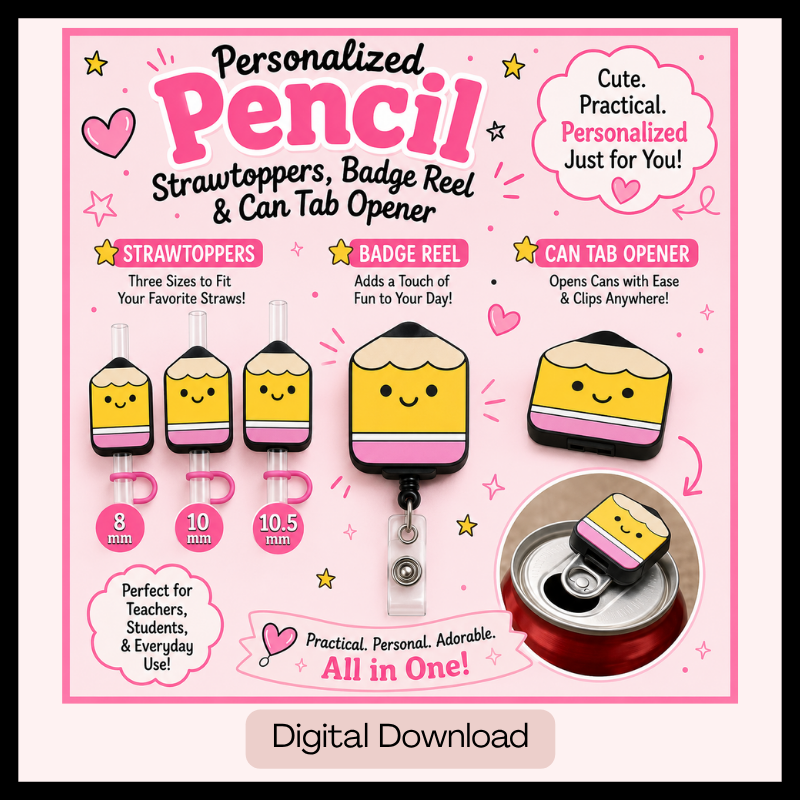 Digital Download - Pencil Strawtoppers, Badge Reel & Can Tab Opener