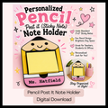 Digital Download - Personalized Pencil Post It Note Holder