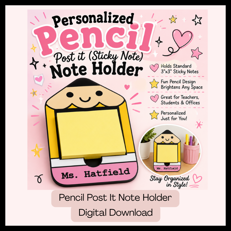 Digital Download - Personalized Pencil Post It Note Holder