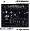 DIGITAL DOWNLOAD - Foolish Mortals Collection